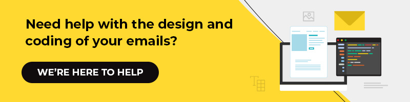 Need help with the design and coding of your emails?