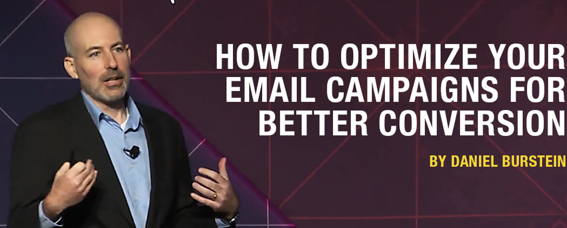 Daniel-Burstein-How-To-Optimize-Your-Email-Campaigns-for-Better-Conversions